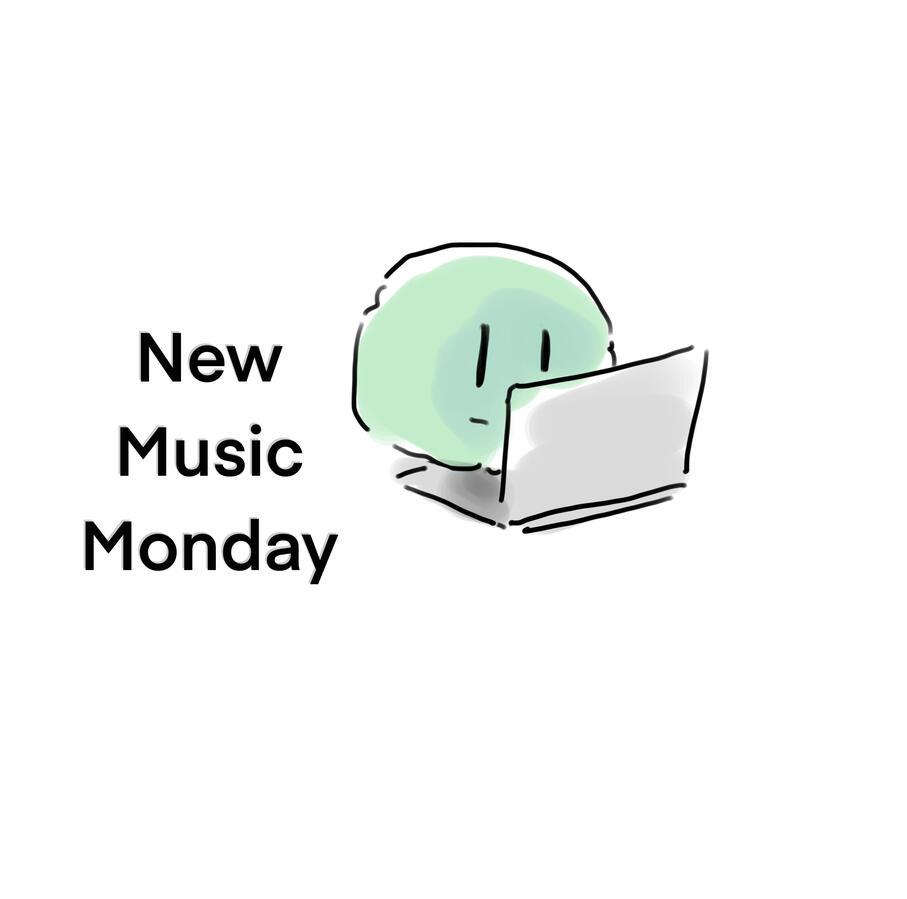 New Music Monday 🎧